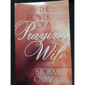 The Power of A Praying Wife by Stormie Omartian NEW paperback